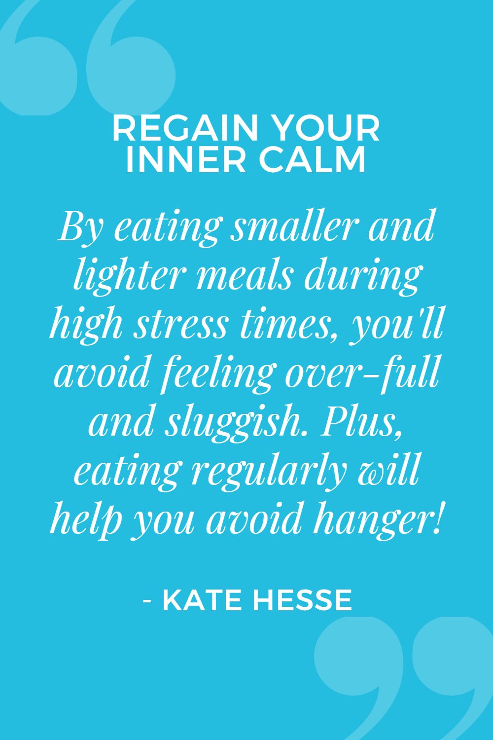By eating smaller and lighter meals during high stress times, you'll avoid feeling over-full and sluggish. Plus, eating regularly will help you avoid hanger!