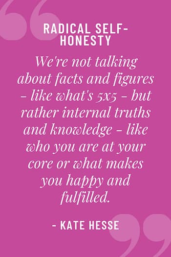 We're not talking about facts and figures - like what's 5x5 - but rather internal truths and knowledge - like who you are at your core, or what makes you happy and fulfilled.