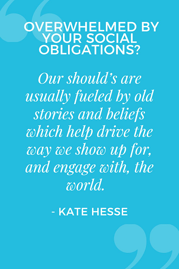 Our should's are usually fueled by old stories and beliefs which help drive the way we show up for, and engage with, the world.