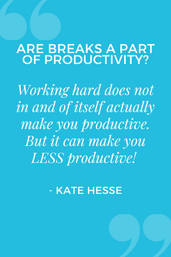 Working hard does not in and of itself actually make you productive. But it can make you LESS productive!