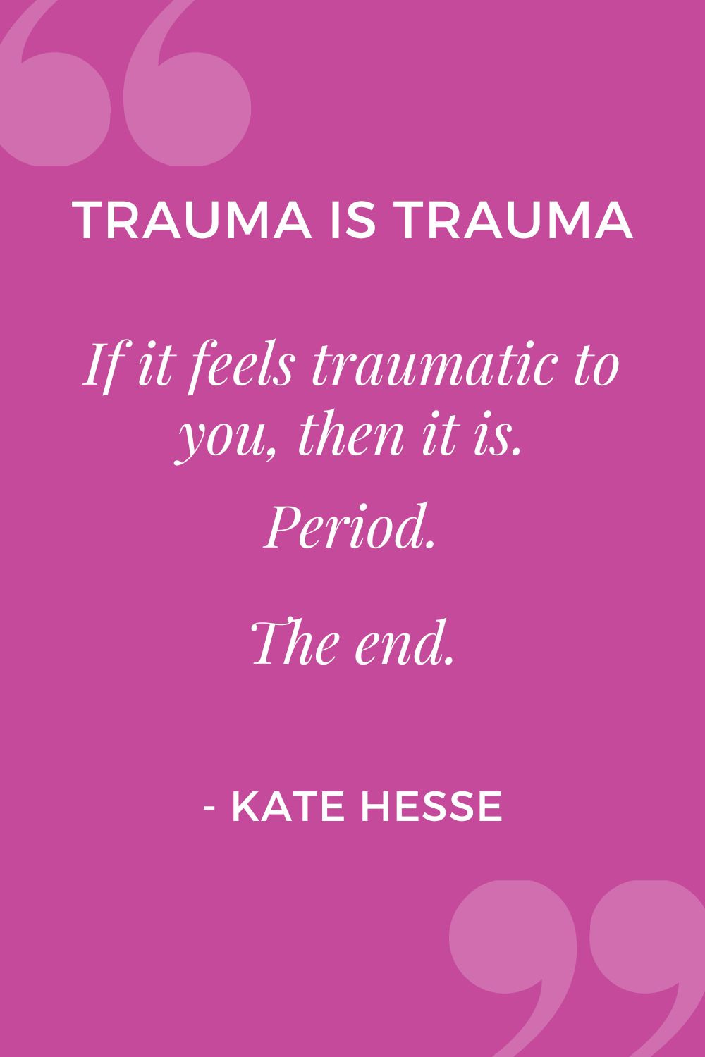If it feels traumatic to you, then it is. Period. The end.