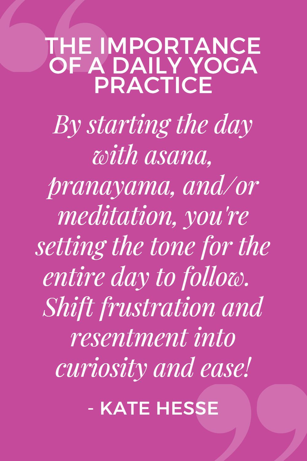 By starting the day with asana, pranayama, and/or meditation, you're setting the tone for the entire day to follow. Shift frustration and resentment into curiosity and ease!