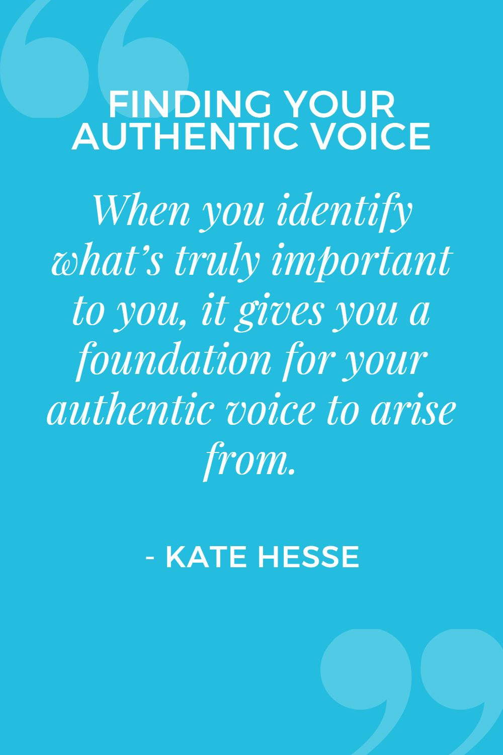 When you identify what's truly important to you, it gives you a foundation for your authentic voice to arise from.