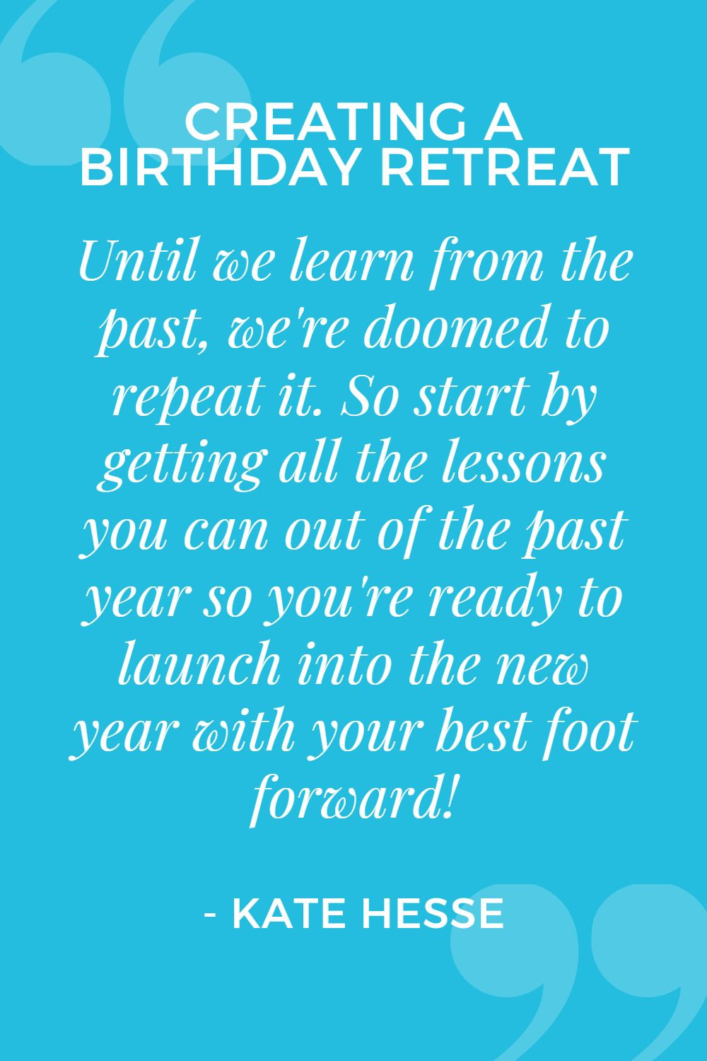 Until we learn from the past, we're doomed to repeat it. So start by getting all the lessons you can out of the past year so you're ready to launch into the new year with your best foot forward!