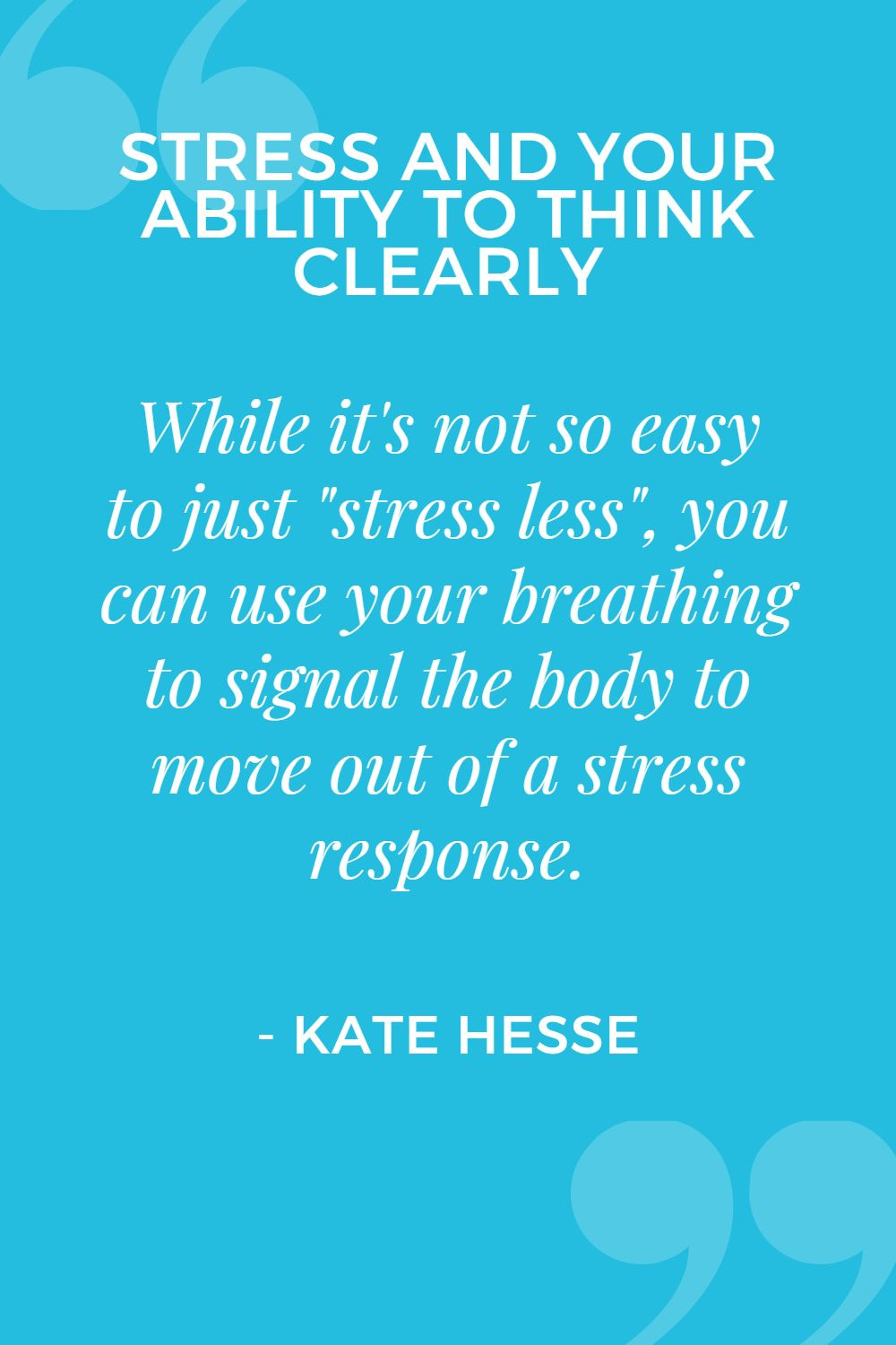 While it's not so easy to just "stress less", you can use your breathing to signal the body to move out of a stress response.