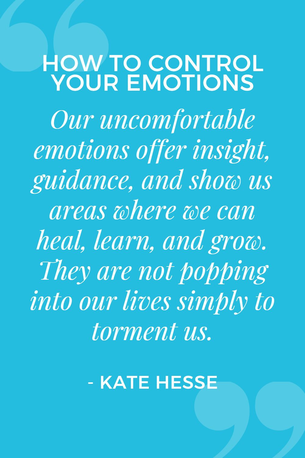 Our uncomfortable emotions offer insight, guidance, and show us areas where we can heal, learn, and grow. They are not popping into our lives simply to torment us.