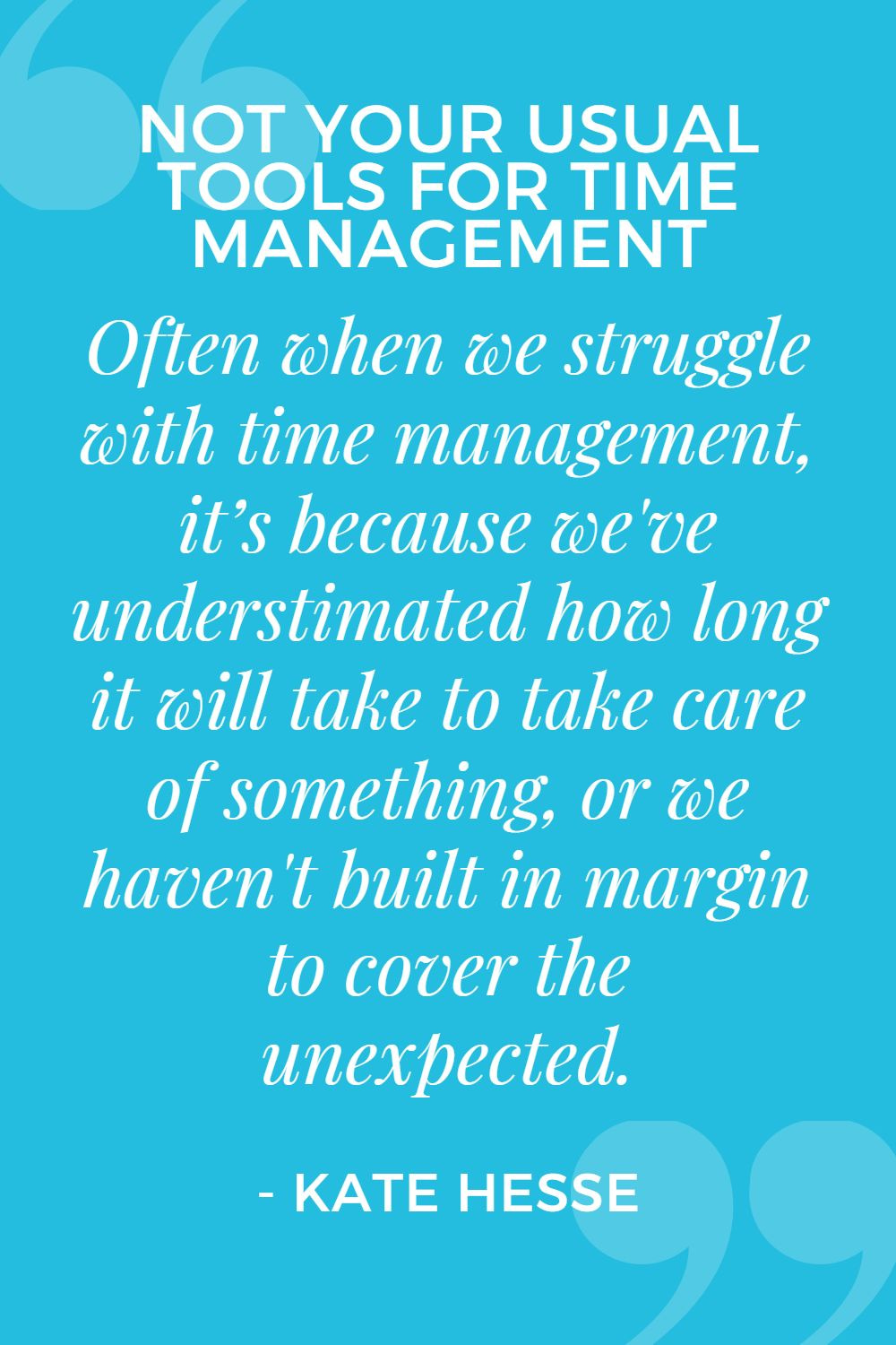 Often when we struggle with time management, it's because we've underestimated how long it will take to take care of something, or we haven't built in margin to cover the unexpected.