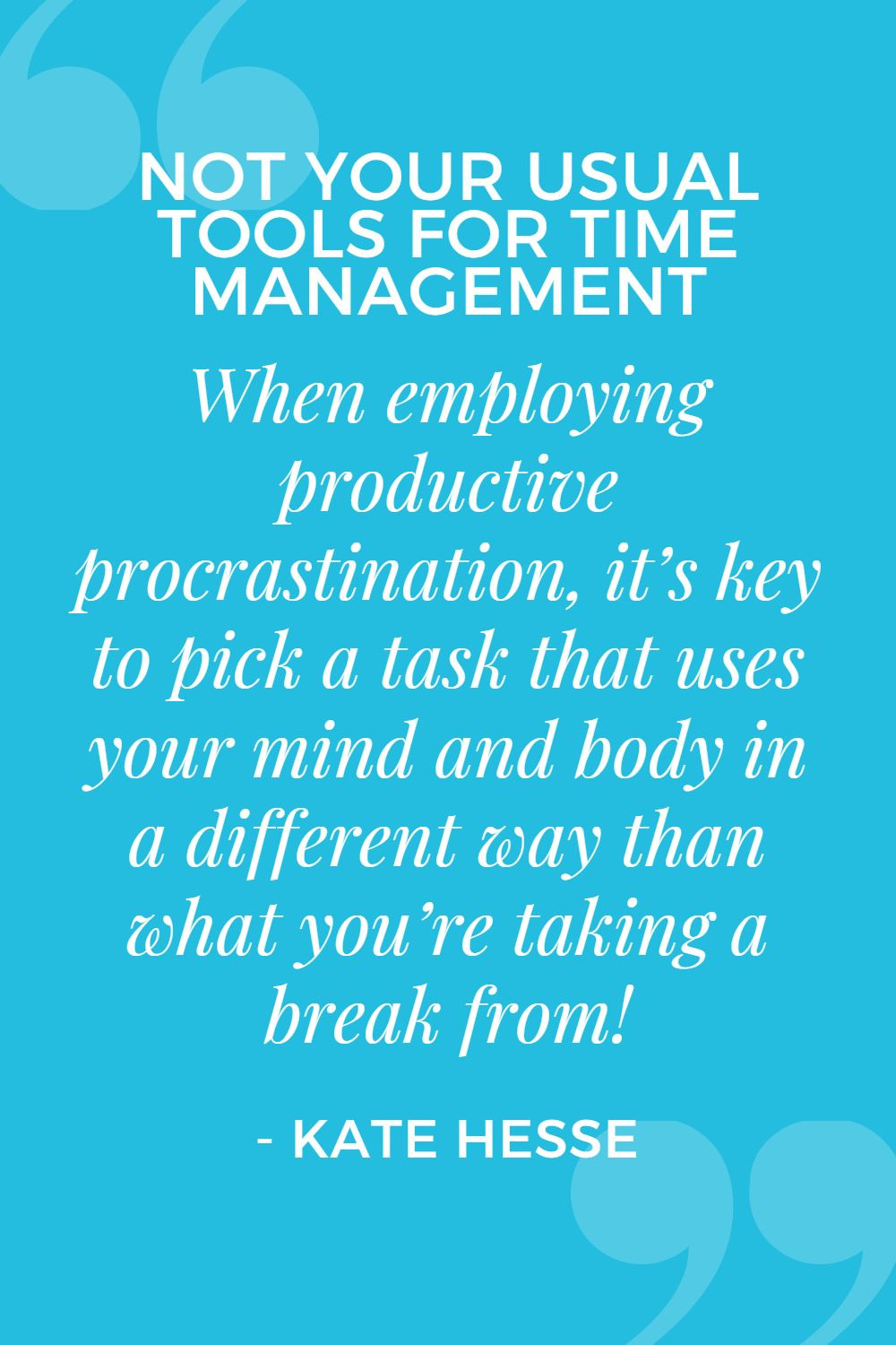 When employing productive procrastination, it's key to pick a task that uses your mind and body in a different way than what you're taking a break from!