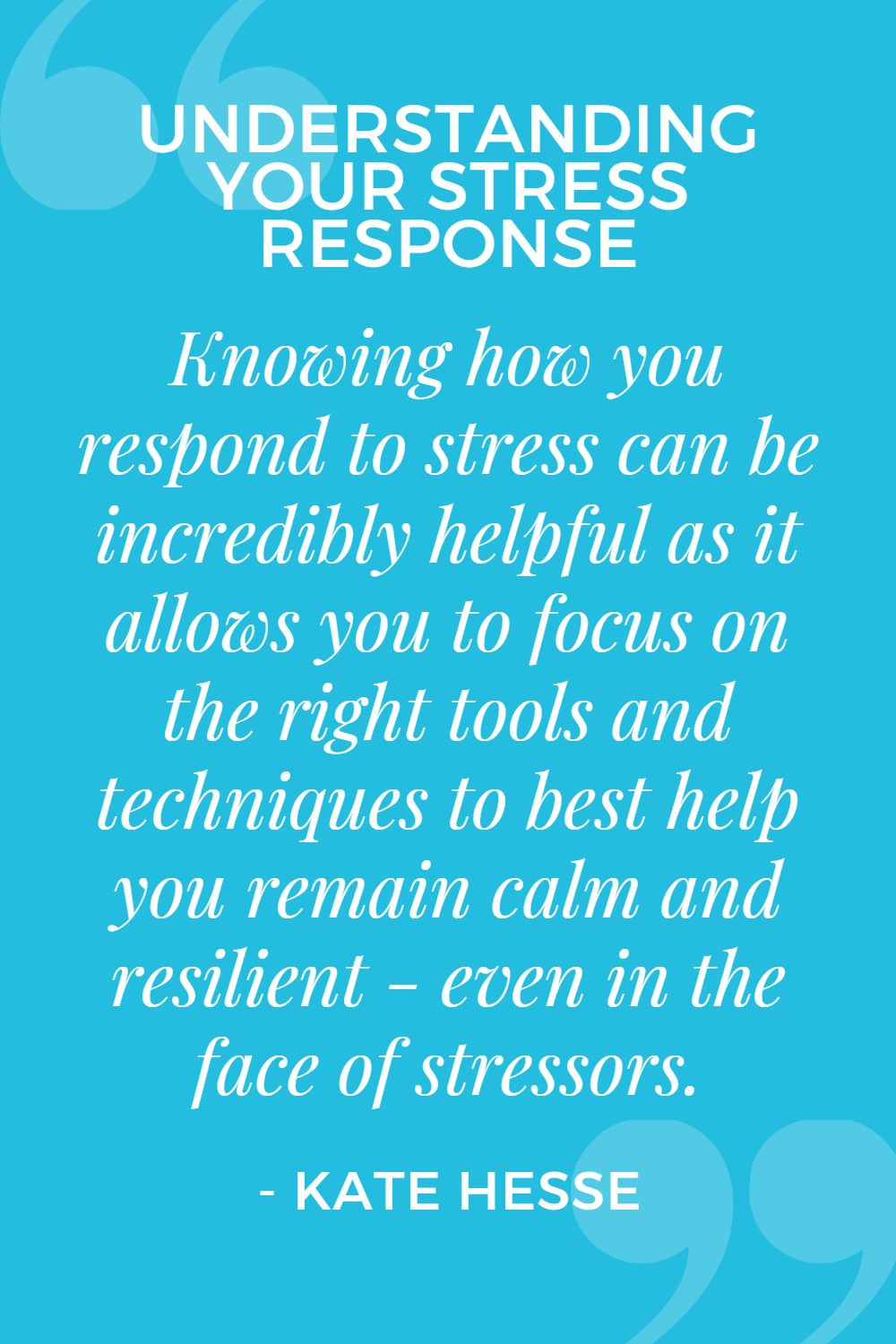 Knowing how you respond to stress can be incredibly helpful as it allows you to focus on the right tools and techniques to best help you remain calm and resilient - even in the face of stressors.