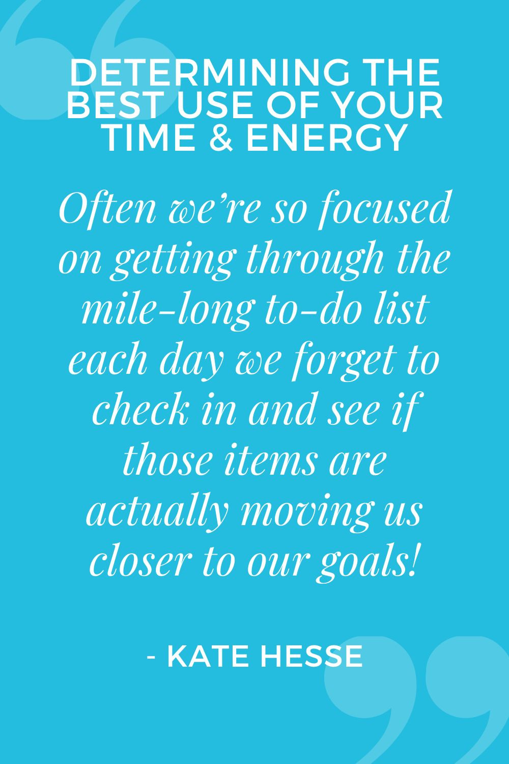 Often we're so focused on getting through the mile-long to-do list each day we forget to check in and see if those items are actually moving us closer to our goals!